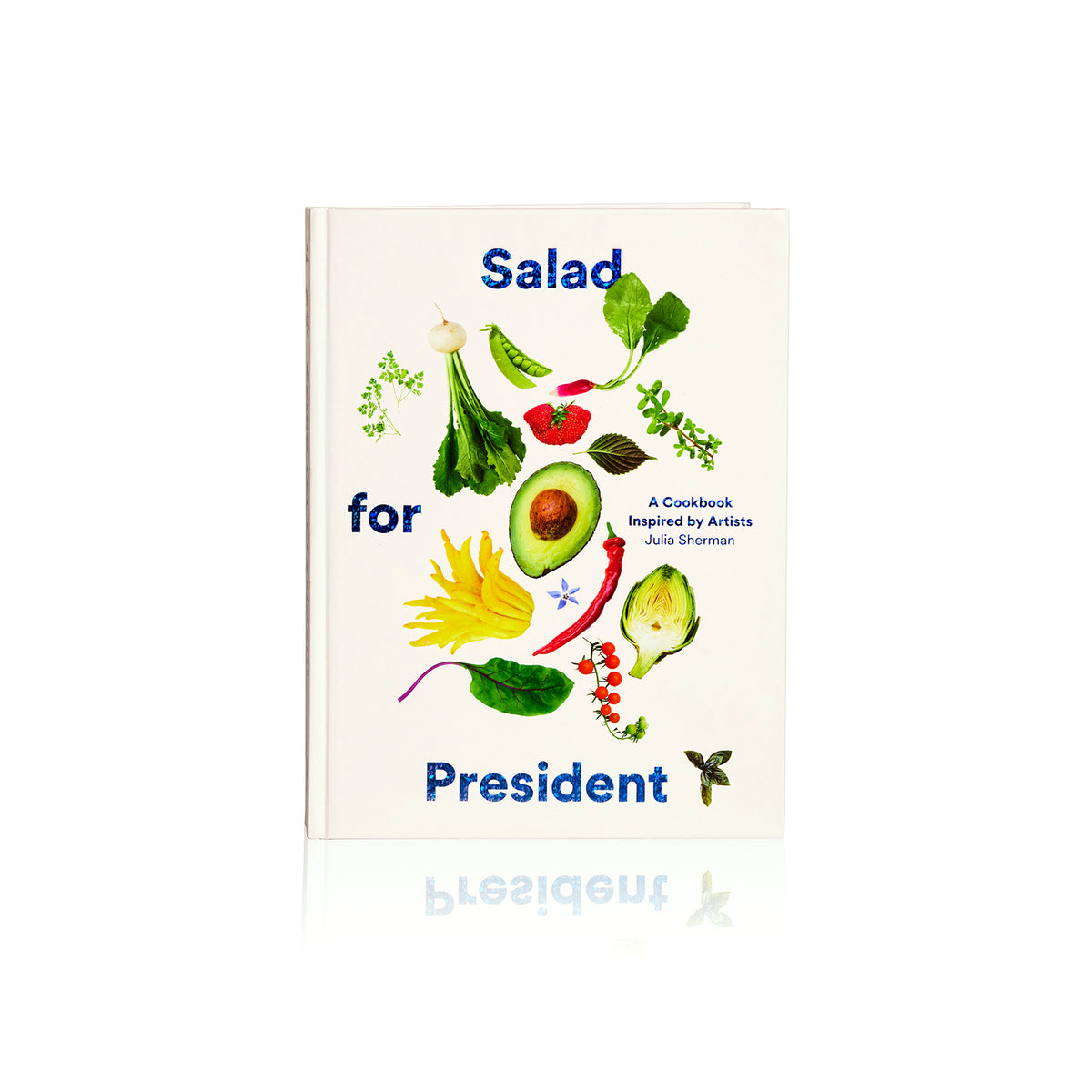 Salad for President by Julia Sherman